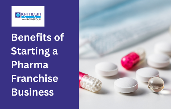 Benefits of Starting a Pharma Franchise Business