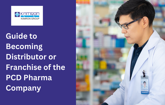 Guide to Becoming Distributor or Franchise of the PCD Pharma Company