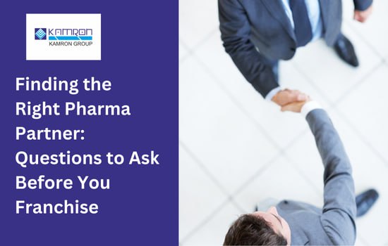 Finding the Right Pharma Partner: Questions to Ask Before You Franchise